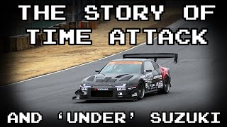 The Story of Time Attack and 'Under' Suzuki