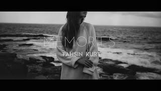 Tahsin Kurt - Memories | Music Video