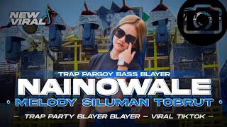 DJ NAINOWALE NE | full bas melody siluman tobrut -  viral tiktok !!