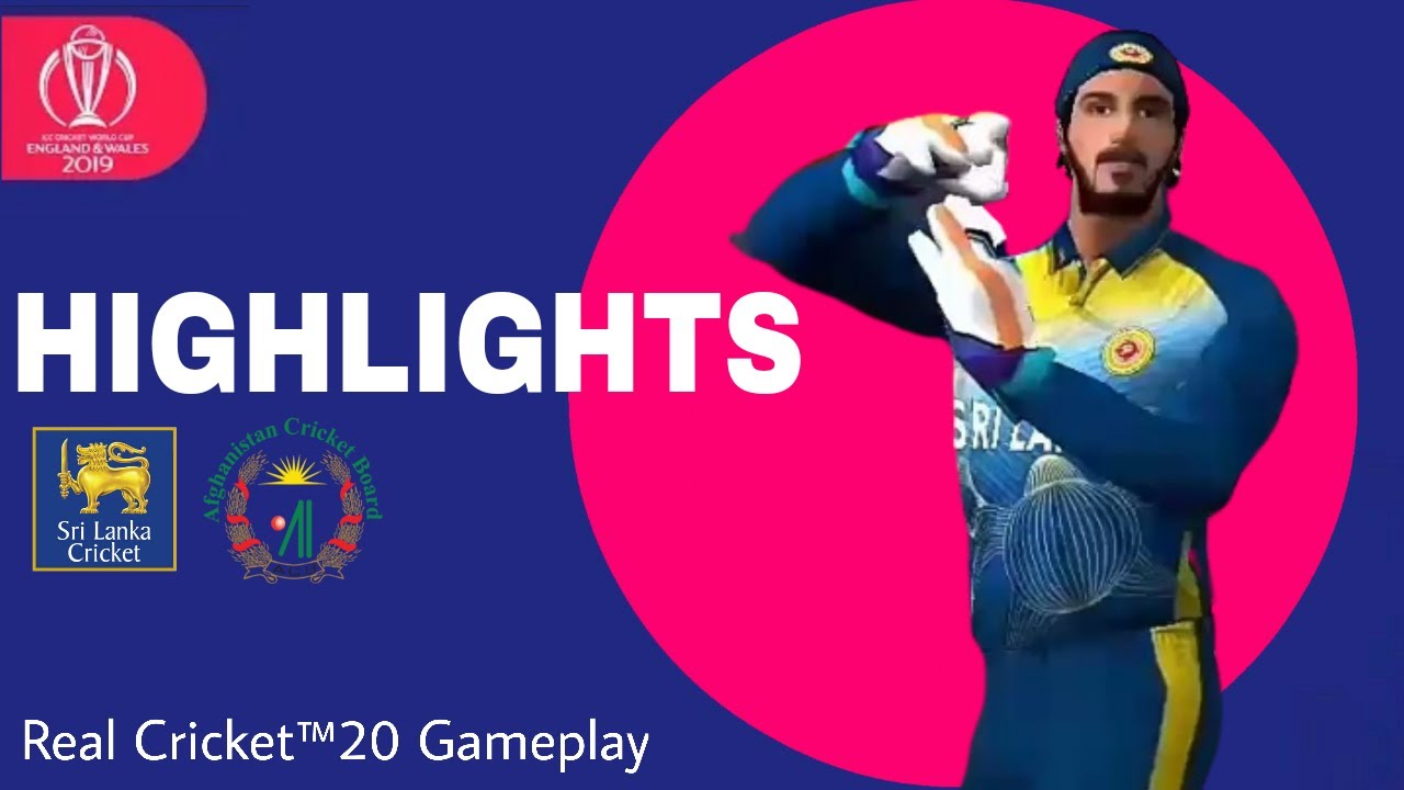 Match 7 - Sri Lanka Vs Afghanistan Highlights | ICC World Cup 2019 | Real Cricket™20 Gameplay