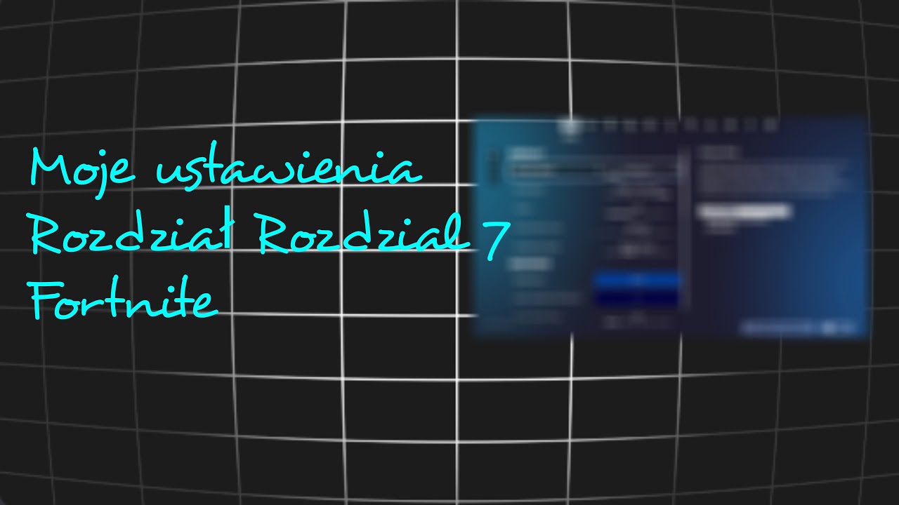 Moje stawienia rozdziale 7 Fortnite