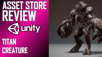 UNITY ASSET REVIEW | CREATURE TITAN | INDEPENDENT REVIEW BY JIMMY VEGAS ASSET STORE