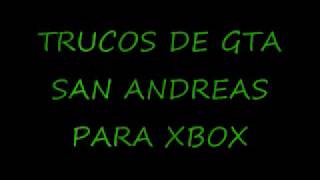 Todos Los Trucos De GTA SAN ANDREAS Para Xbox