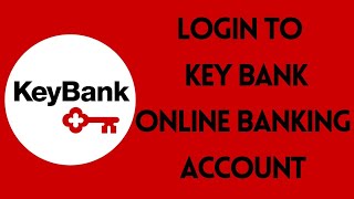 How to Login Key Bank Online Banking Account | keybank.com Login Sign In
