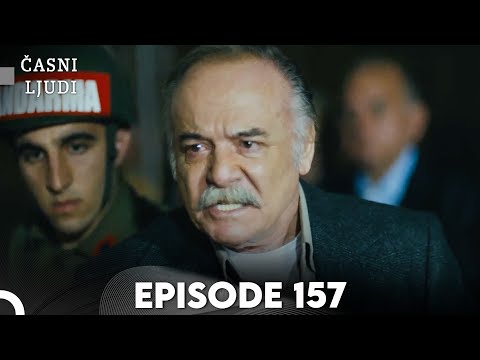 Časni Ljudi Episode 157 | Hrvatski Titlovi