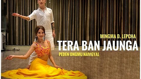 Tera Ban Jaunga | Kabir Singh | Mingma D. Lepcha ft. Peden Ongmu Namgyal | Dance cover