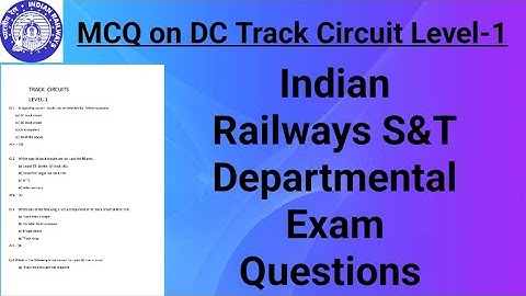 MCQ on DC Track Circuit Level-1 || Indian Railways S&T Departmental Exam Questions || JE Preparation