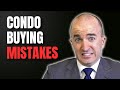 Buying a Condo - The Biggest MISTAKES When Purchasing a Condominium