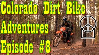 Colorado Dirt Bike Adventures - Episode #8 - Solo single track
