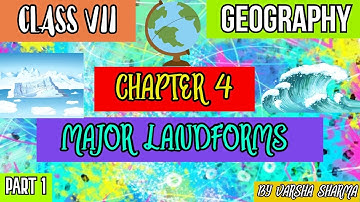 MAJOR LANDFORMS(Ratna Sagar Book ) GEOGRAPHY  CLASS VII CHAPTER 4 PART1