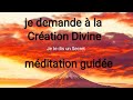 Je demande  la cration divine  mditation guide