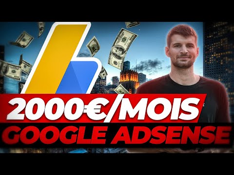 Comment Gagner 2000€/mois avec Google Adsense En 2021