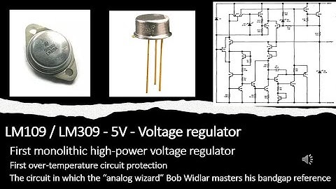 Bandgap reference - LM109/309 - 5V - Voltage regulator - first monolithic high power regulator