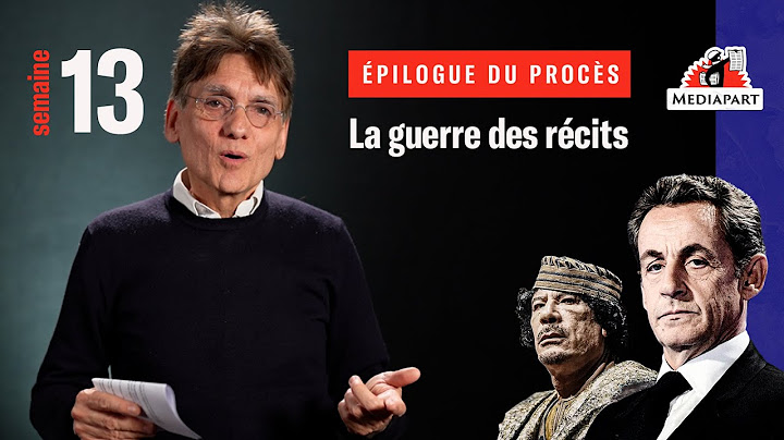Procès Sarkozy-Kadhafi : épilogue sur une guerre des récits