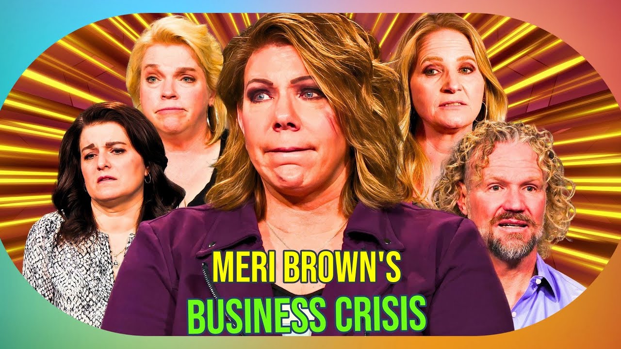 Meri Brown's Business in Crisis: Is Kody to Blame? | Sister Wives Update