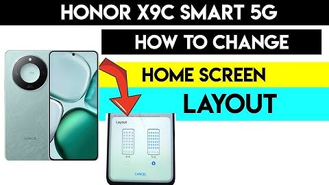 How to Change Home Screen Layout on Honor X9C Smart 5G