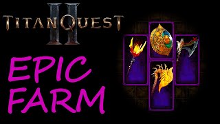 How to Farm Epic Items in Titan Quest 2 Net Worth