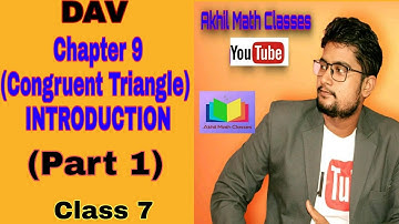 DAV Math|| Introduction ||Part 1|| Congruent Triangle || Chapter 9 || Class 7