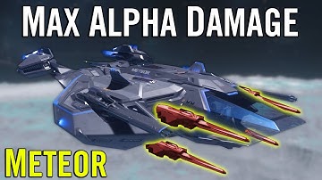 Star Citizen: METEOR fastest Kills with MAX ALPHA Build Gameplay
