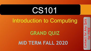 CS101 - Introduction to Computing GRAND QUIZ FALL 2020-21|| VU WORLD