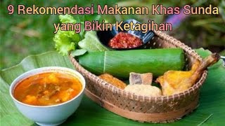 9 Rekomendasi Makanan Khas Sunda yang Bikin Ketagihan