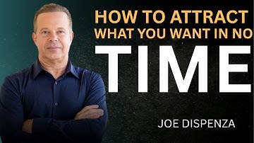 How to Attract What You Want in No Time - Dr Joe Dispenza - Motivational vedio