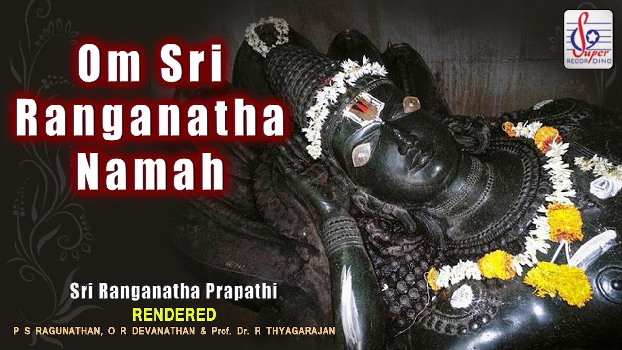 Om Sri Ranganatha Namah  Sri Ranganatha Prapathi  Sanskrit  Super Recording Music