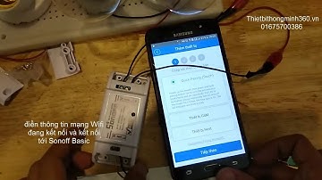 Hướng dẫn bật tắt thiết bị điện qua wifi điện thoại bằng sonoff basic thietbithongminh360