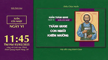 🔴 Khấn Thánh Giuse | 03/02/2025 | Ngày Thứ Sáu: Thánh Giuse - Người Của Khiêm Nhường