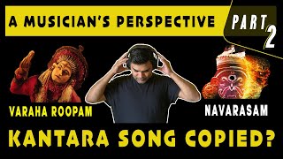 Varaha Roopam a Copy Of Navarasam? | Kantara Song Copied? | Thaikkudam Bridge | Analysis | Part - 2