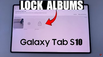 How To Lock Albums On Samsung Galaxy Tab S10 / S10 Ultra