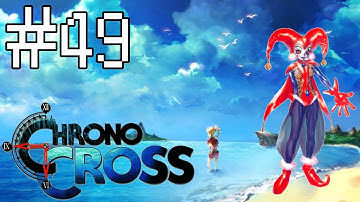 Let’s Play Chrono Cross, Part 49 – Confronting FATE