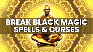 Powerful Music To Break Black Magic Spells | Protect Your Family from Negativity: Clear Bad Energies