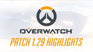 New Patch Patch 1.29 Highlights Overwatch