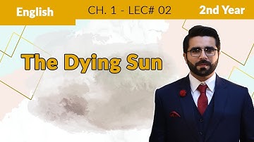 12th English Ch 1 The Dying Sun - 2nd Class English The Dying Sun