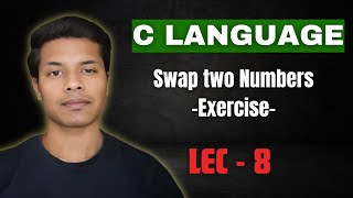C Language | Lec- 8| Exercise: Swap two numbers | #c #coding #clanguage #gate #programming