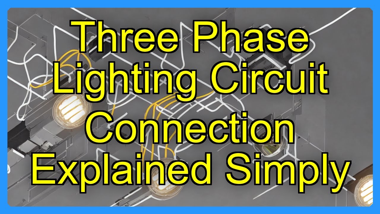 Three Phase Lighting Circuit Connection Explained Simply - YouTube