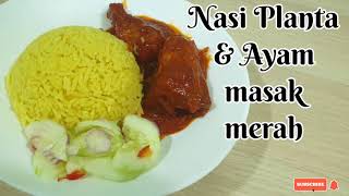 Resepi nasi Planta & Ayam masak merah Simple, mudah & sedap