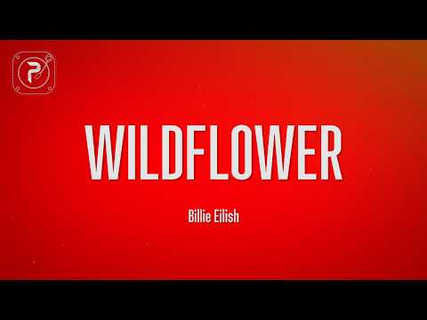Billie Eilish - WILDFLOWER (Lyrics)
