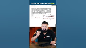 CAT 2022 Slot-1 PYQ Time, Speed and Distance Q-14 Solved in 60 Secs| CAT 2025 Previous Year Question