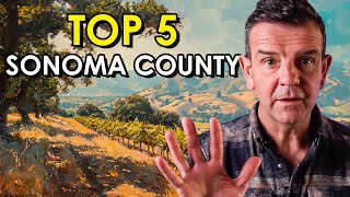 Sonoma County's Top 5 BEST Places to Live: Where to Live?