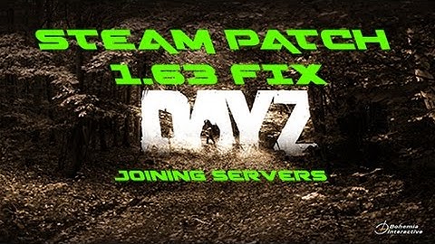 Arma 2 "1.63 *OUTDATED* DayZ Joining Server Fix