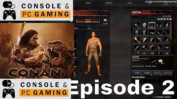 Conan Exiles - Gameplay and Walkthrough - Episode 2