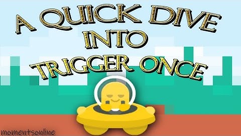 A QUICK DIVE INTO TRIGGER ONCE  WHILE TRUE IN GDEVELOP