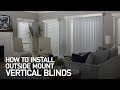 How to Install Outside Mount Vertical Blinds