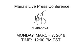 Maria Sharapova Press Conference March 7th 2016 12:00 PM PST