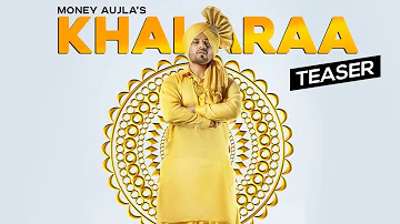 Song Teaser ► Khalaraa: Money Aujla | Full Video Releasing on 24 October 2018