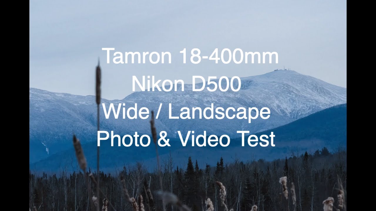 18-400mm Tamron Nikon D500 4K 18mm and 400mm video test - YouTube