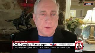 Col. Douglas Macgregor: Ukraine: What Happens Now?