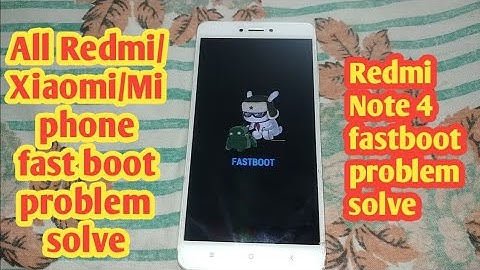 Redmi Note 4 fastboot problem solve. the Saif tech
